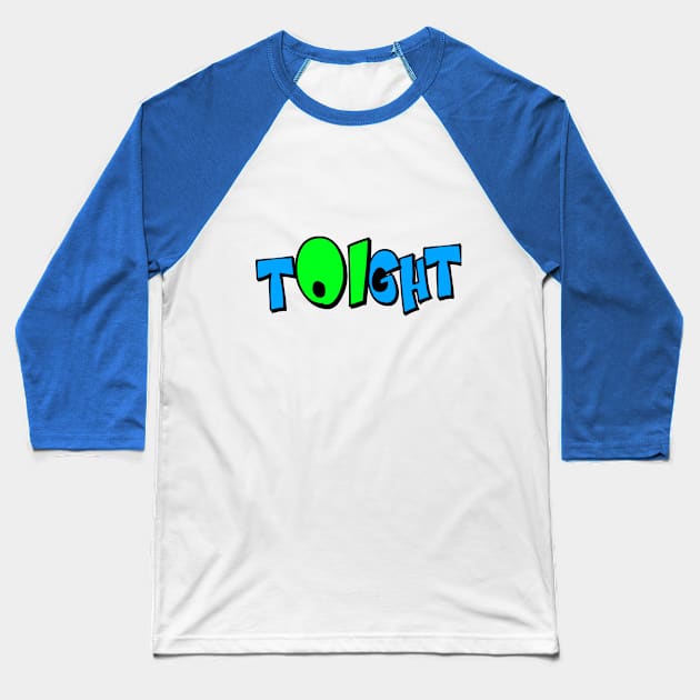 Toight Baseball T-Shirt by MTB Design Co